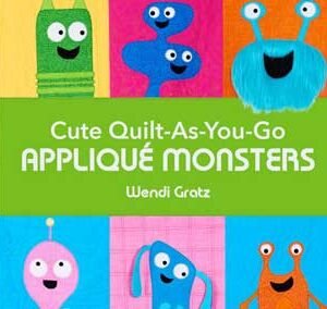 Cute Quilt-As-You-Go Applique Monsters Online Class