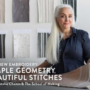 The New Embroidery: Simple Geometry, Beautiful Stitches Online Class