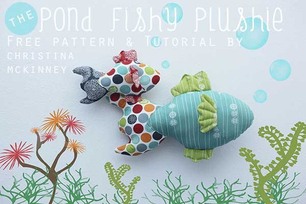 Free Sewing Pattern and Tutorial - Pond Fishy Plushies