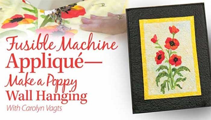 Fusible Machine Applique - Poppy Wall Hanging: Online Class