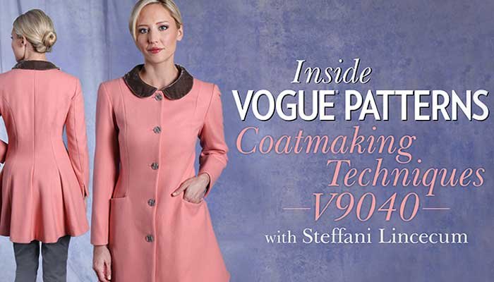 Inside Vogue Patterns: Coatmaking Techniques V9040 - Online Sewing Class