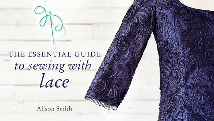 The Essential Guide to Sewing With Lace Online Sewing Class
