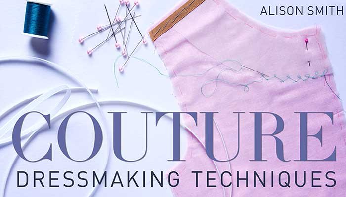 Couture Dressmaking Techniques: Online Sewing Class