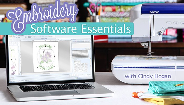 Embroidery Software Essentials Online Sewing Class