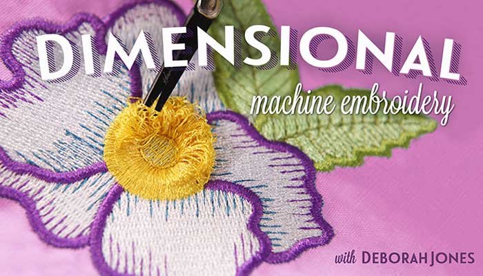 Dimensional Machine Embroidery Online Class