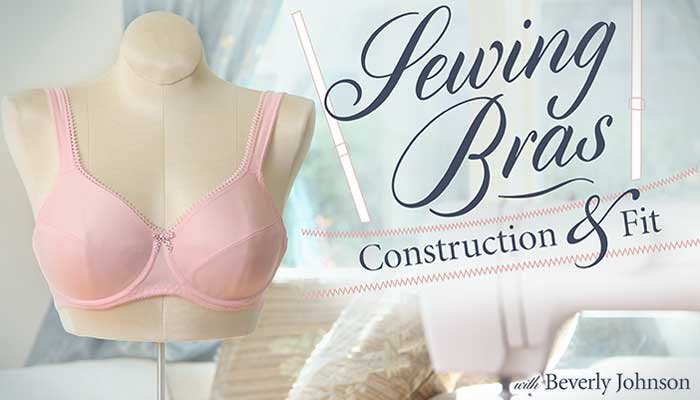 Sewing Bras: Construction & Fit Online Class