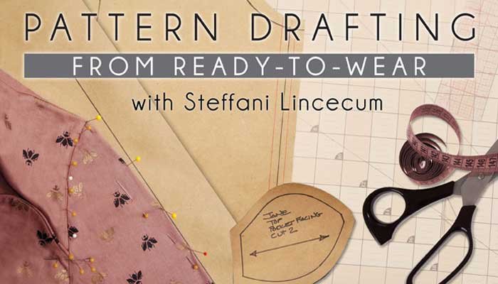 Pattern Drafting from Ready-to-Wear: Online Class