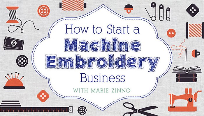 How to Start a Machine Embroidery Business Online Class