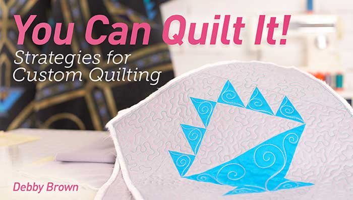 You Can Quilt It! Strategies for Custom Quilting Online Class