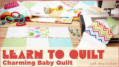 Learn to Quilt: Charming Baby Quilt Online Classq