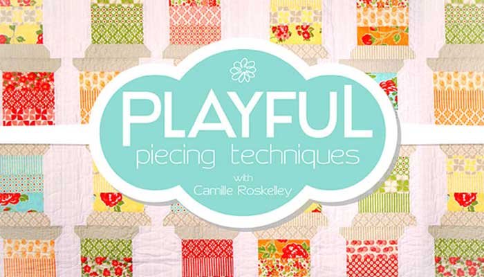 Playful Piecing Techniques: Online Class