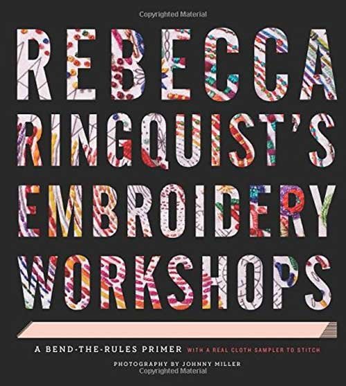 Rebecca Ringquist’s Embroidery Workshops