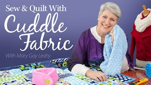 Sew & Quilt With Cuddle Fabric Online Class