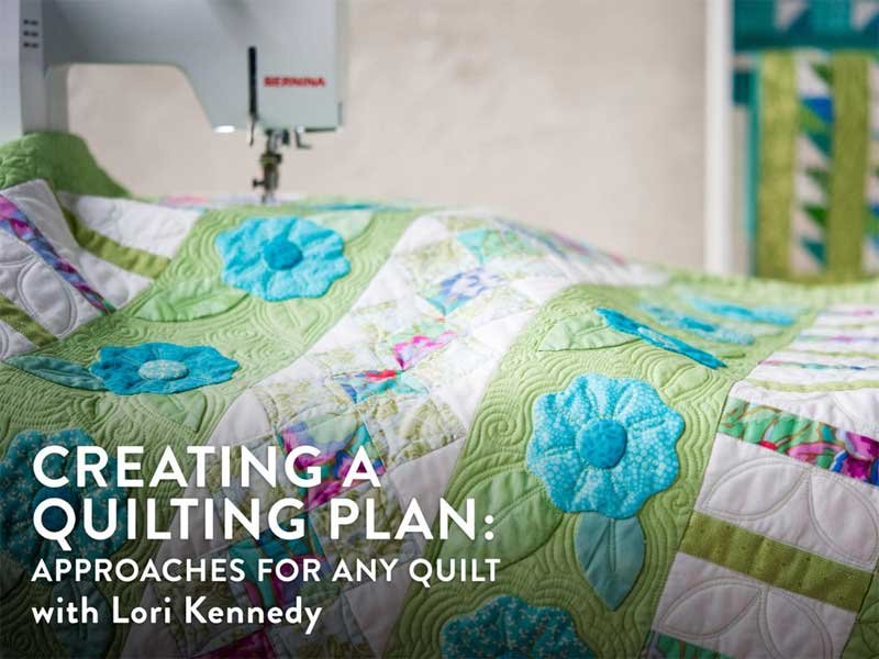 Creating a Quilting Plan: Approaches for Any Quilt Online Class