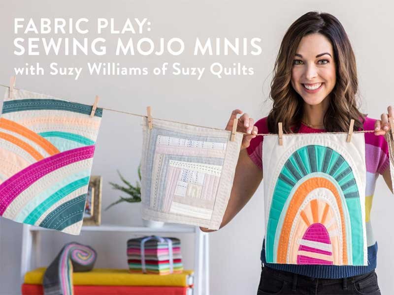 Fabric Play: Sewing Mojo Minis Online Class