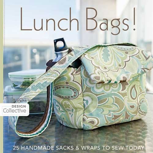 Lunch Bags: 25 Handmade Sacks & Wraps to Sew Today