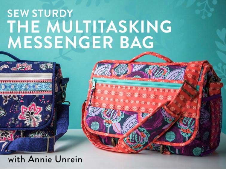 Sew Sturdy: The Multitasking Messenger Bag Online Class