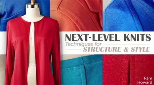 Next-Level Knits: Techniques for Structure & Style Online Class