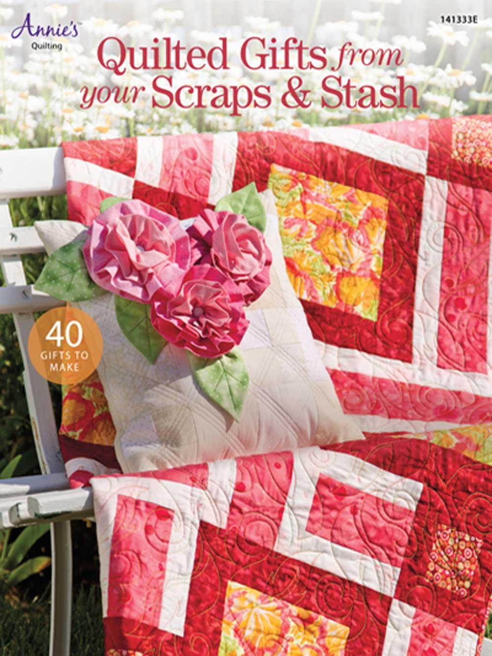 Quilted Gifts From Your Scraps & Stash eBook